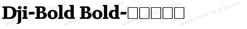 Dji-Bold Bold字体转换